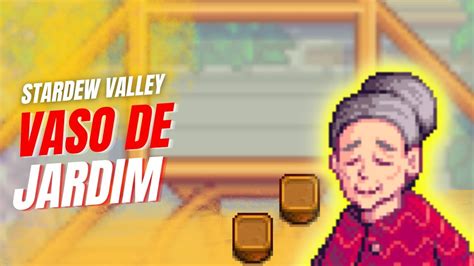 vaso de jardim stardew valley.